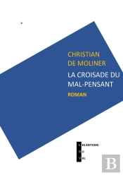 La Croisade Du Mal-Pensant