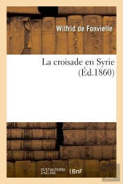 La Croisade En Syrie