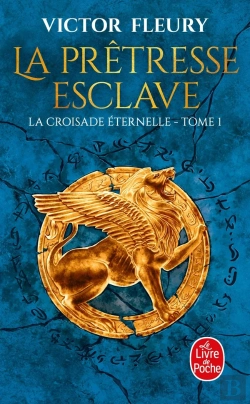 Bertrand.pt - La Croisade Éternelle Tome 1 : La Prêtresse Esclave