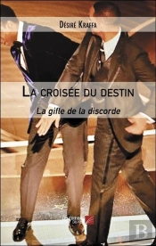 La Croisée Du Destin : La Gifle De La Discorde
