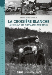 La Croisière Blanche ; À L'Assaut Des Montagnes Rocheuses