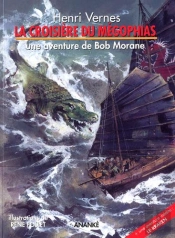 La Croisiere Du Megophias Une Aventure De Bob Morane - Le Kraken N 2