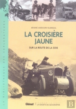 Bertrand.pt - La Croisière Jaune ; Sur La Route De La Soie