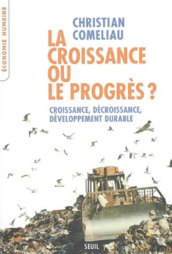 Bertrand.pt - La Croissance Ou Le Progrès ? ; Croissance, Décroissance, Développement Durable
