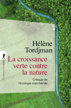 Bertrand.pt - La Croissance Verte Contre La Nature : Critique De L'Écologie Marchande