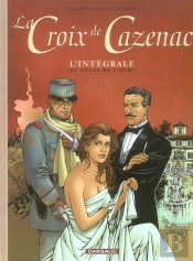 La Croix De Cazenac; L'Integrale Du Cycle De L'Ours