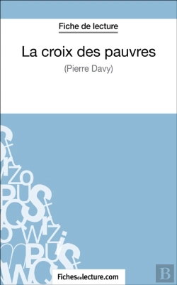 Bertrand.pt - La Croix Des Pauvres De Pierre Davy (Fiche De Lecture)