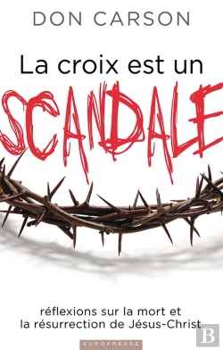 Bertrand.pt - La Croix Est Un Scandale : Réflexions Sur La Mort Et La Résurrection De Jésus-Christ