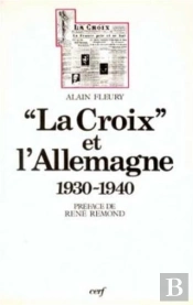 La Croix Et L'Allemagne 1930-1940
