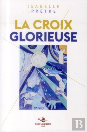 La Croix Glorieuse