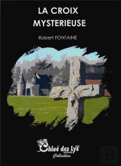 La Croix Mystérieuse