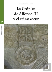 La Crónica De Alfonso Iii Y El Reino Astur