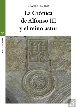 Bertrand.pt - La Crónica De Alfonso Iii Y El Reino Astur