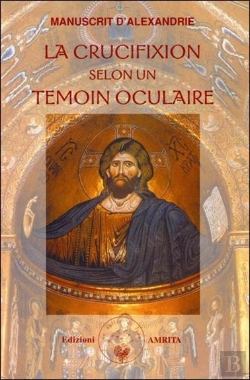 Bertrand.pt - La Crucifixion Selon Un Temoin Oculaire