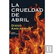 La Crueldad De Abril