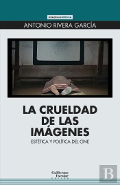 La Crueldad De Las Imagenes