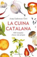 La Cuina Catalana. 800 Receptes D.Avui I Sempre