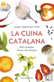La Cuina Catalana. 800 Receptes D.Avui I Sempre