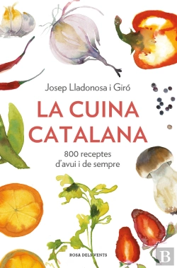 Bertrand.pt - La Cuina Catalana. 800 Receptes D.Avui I Sempre