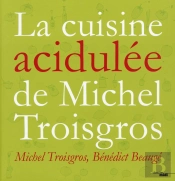 La Cuisine Acidulee - Nouvelle Edition