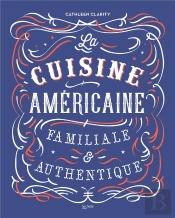 La Cuisine Americaine Familiale Et Authentique Cathleen Clarity