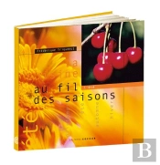 La Cuisine Au Fil Des Saisons : Ete