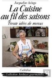 La Cuisine Au Fils Des Saisons ; Trente Idées De Menus
