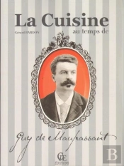 La Cuisine Au Temps De Guy De Maupassant