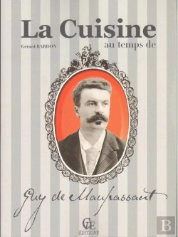 Bertrand.pt - La Cuisine Au Temps De Guy De Maupassant