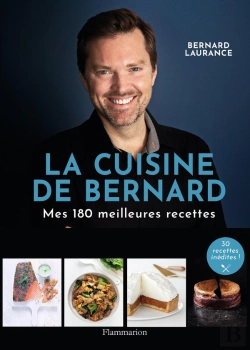 Bertrand.pt - La Cuisine De Bernard : Mes 50 Meilleures Recettes