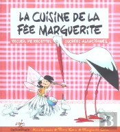 La Cuisine De La Fée Marguerite ; Recueil De Recettes Sucrées Alsaciennes