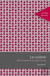 La Cuisine ; De La Marmite Au Patrimoine