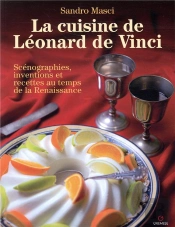 La Cuisine De Léonard De Vinci (2e Édition)