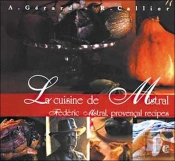 La Cuisine De Mistral ; Frédéric Mistral, Provençal Recipes