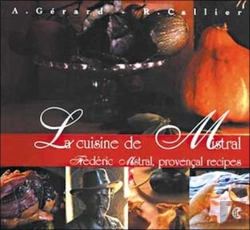 Bertrand.pt - La Cuisine De Mistral ; Frédéric Mistral, Provençal Recipes