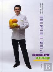 La Cuisine De William Ledeuil ; Ze Kitchen Galerie Restaurant