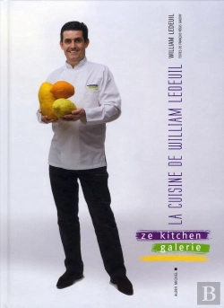 Bertrand.pt - La Cuisine De William Ledeuil ; Ze Kitchen Galerie Restaurant