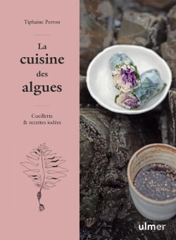 Bertrand.pt - La Cuisine Des Algues : Cueillette Et Recettes Iodées