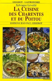 La Cuisine Des Charentes Et Du Poitou