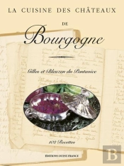 La Cuisine Des Châteaux De Bourgogne