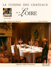 La Cuisine Des Chateaux; De La Loire