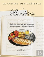 La Cuisine Des Châteaux Du Bordelais