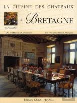 La Cuisine Des Chateaux; La Cuisine Des Châteaux De Bretagne