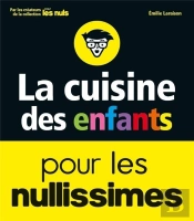 La Cuisine Des Enfants Pour Les Nullissimes