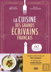 La Cuisine Des Grands Écrivains Français : 60 Recettes De @Jemangequoicesoir