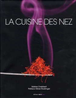 Bertrand.pt - La Cuisine Des Nez ; Les Recettes De Grands Créateurs De Parfums