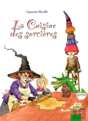 La Cuisine Des Sorcières Tome 1