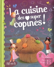 La Cuisine Des Super Copines !