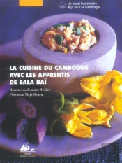La Cuisine Du Cambodge Avec Les Apprentis De Sala Bai