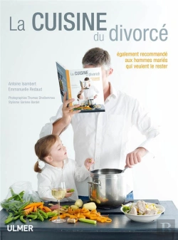 Bertrand.pt - La Cuisine Du Divorcé ; Également Recommandé Aux Hommes Mariés Qui Veulent Le Rester
